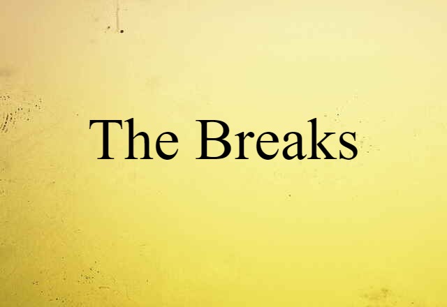 the breaks