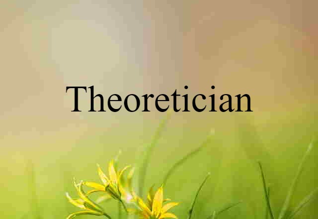 theoretician