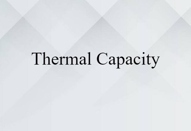 thermal capacity