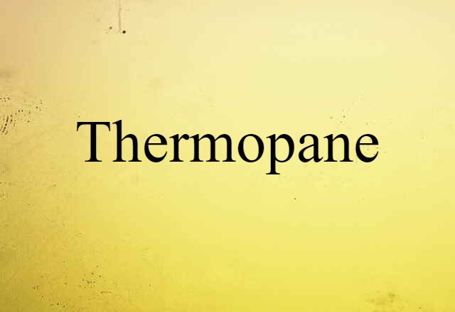 Thermopane