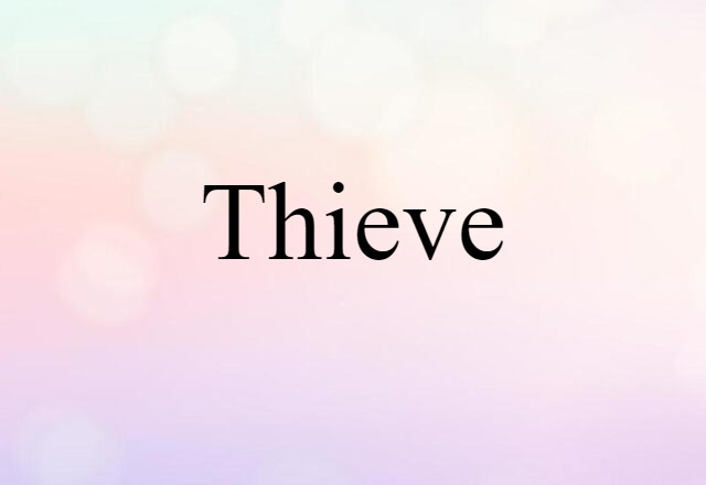 thieve