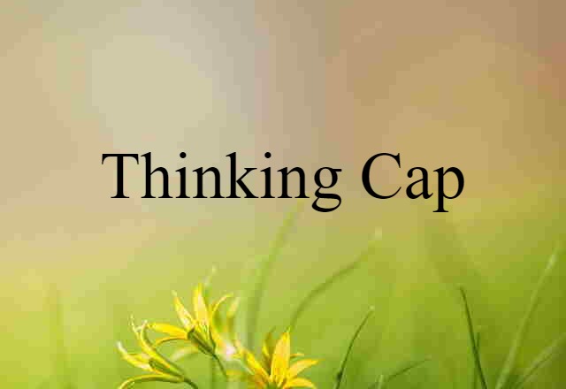 thinking cap