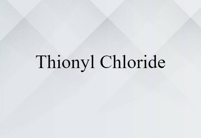 thionyl chloride