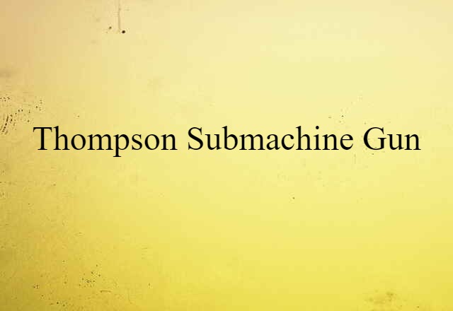 Thompson submachine gun