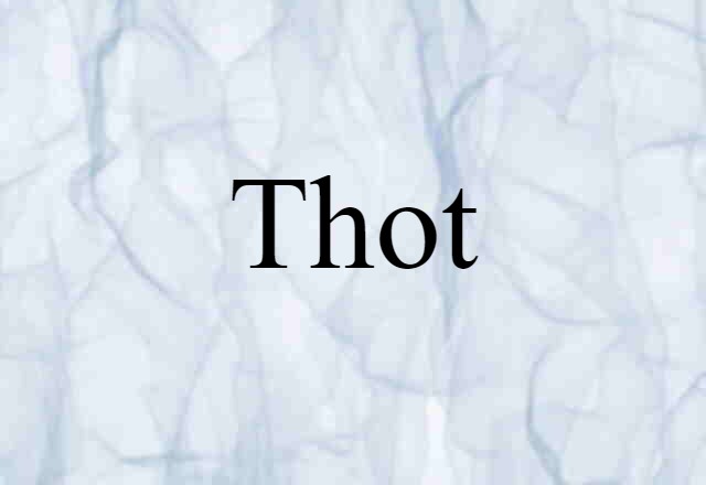 Thot (noun) Definition, Meaning & Examples