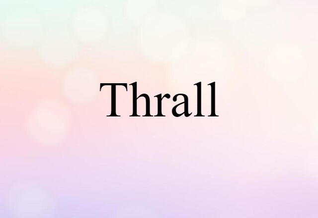 thrall