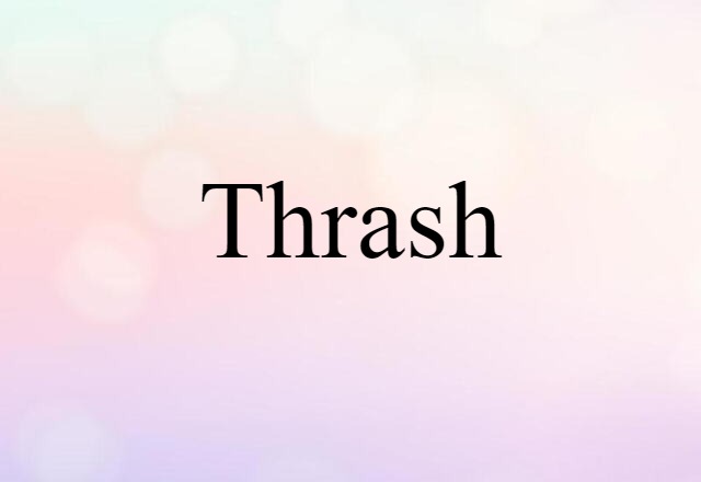 thrash