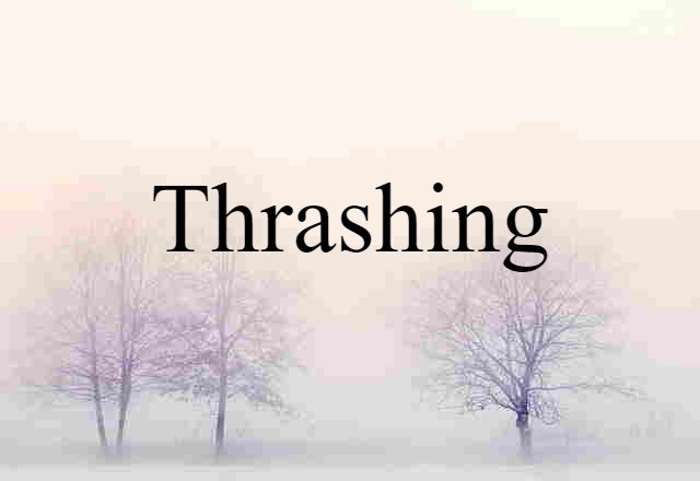 thrashing