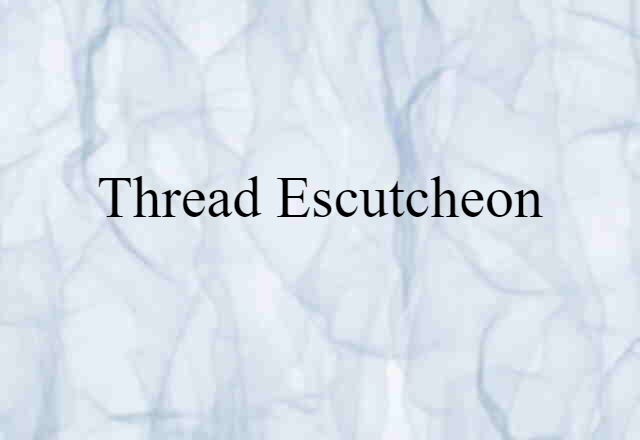 thread escutcheon