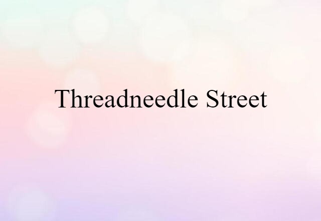 Threadneedle Street