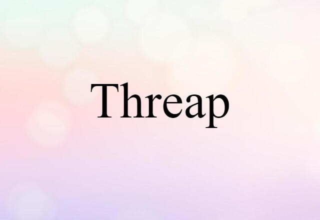 threap