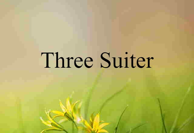 three suiter