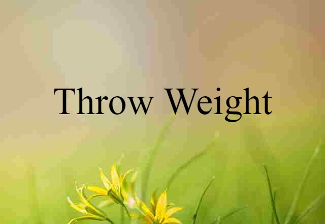 throw weight