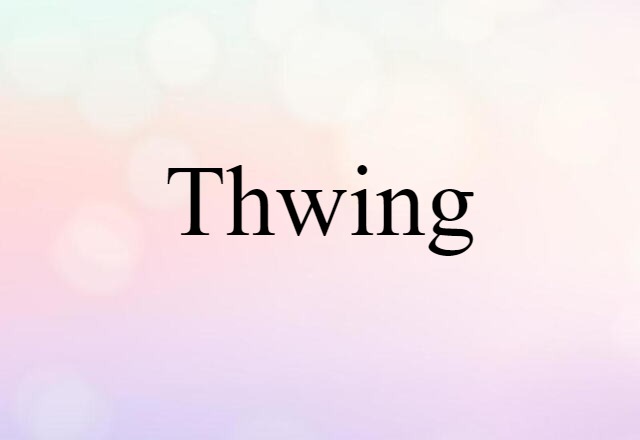 Thwing