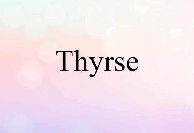 thyrse