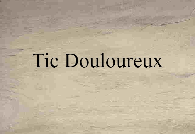 tic douloureux