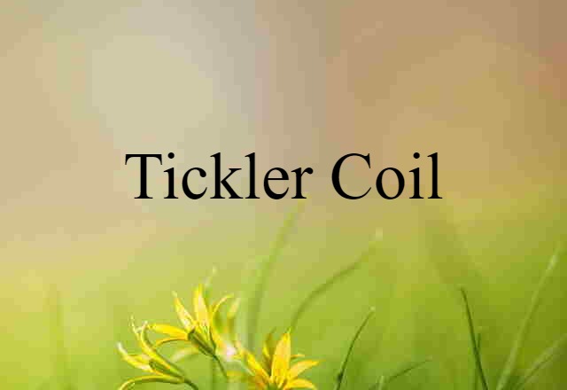 tickler coil