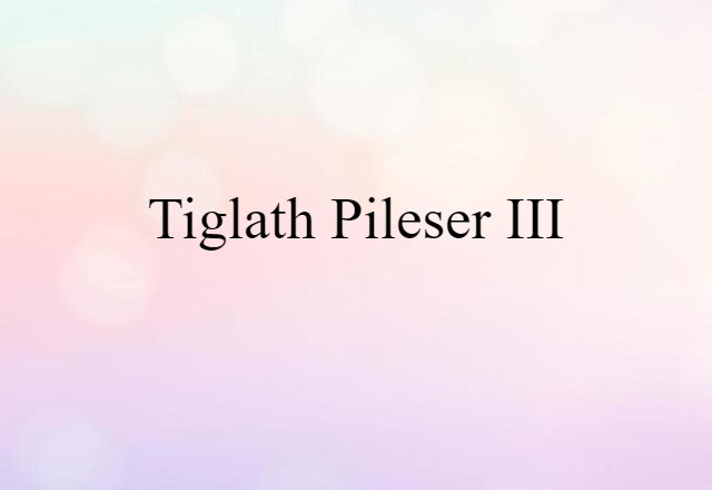 Tiglath-pileser III