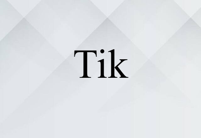 tik