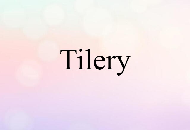 tilery