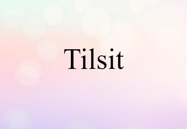 Tilsit