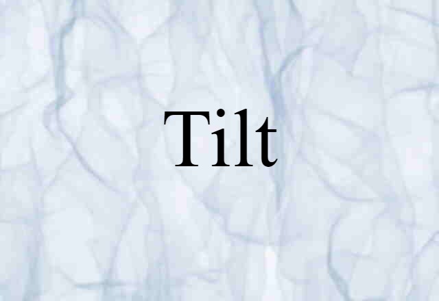 tilt