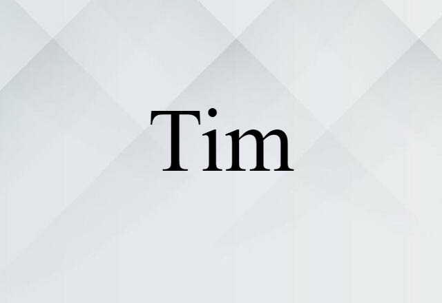 Tim