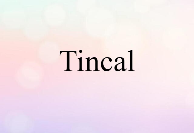 tincal