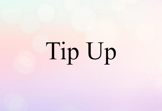 tip up