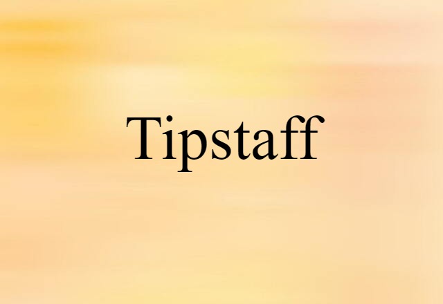 tipstaff