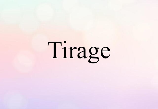 tirage