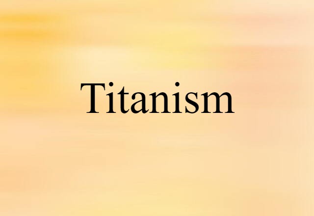 Titanism