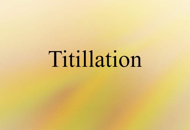 titillation