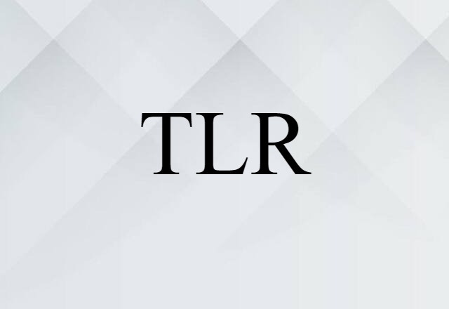 TLR (noun) Definition, Meaning & Examples