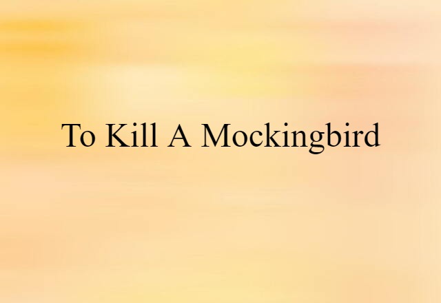 To Kill a Mockingbird