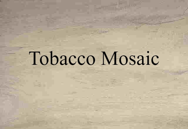 tobacco mosaic