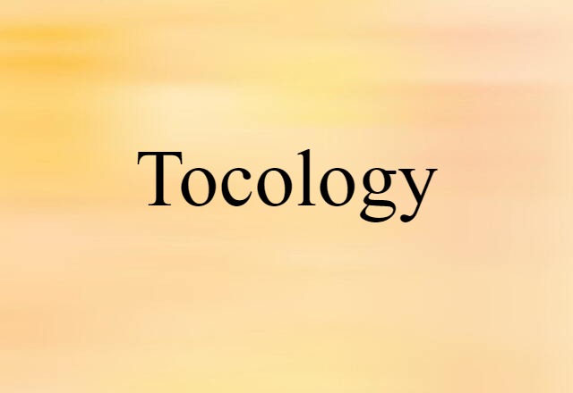 tocology