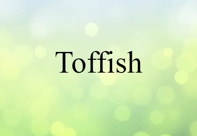 toffish