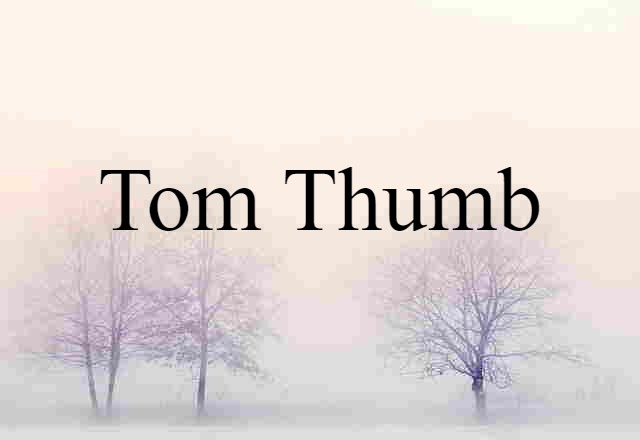 Tom Thumb