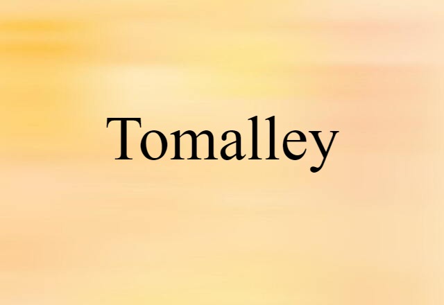 Tomalley (noun) Definition, Meaning & Examples