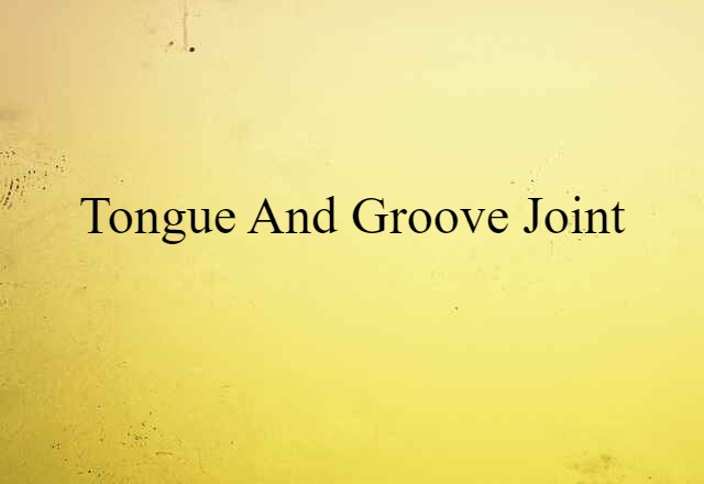 tongue and groove joint