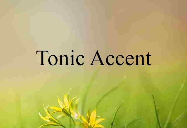 tonic accent