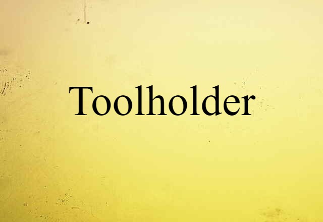 toolholder