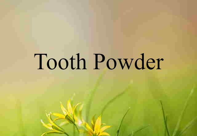 tooth powder