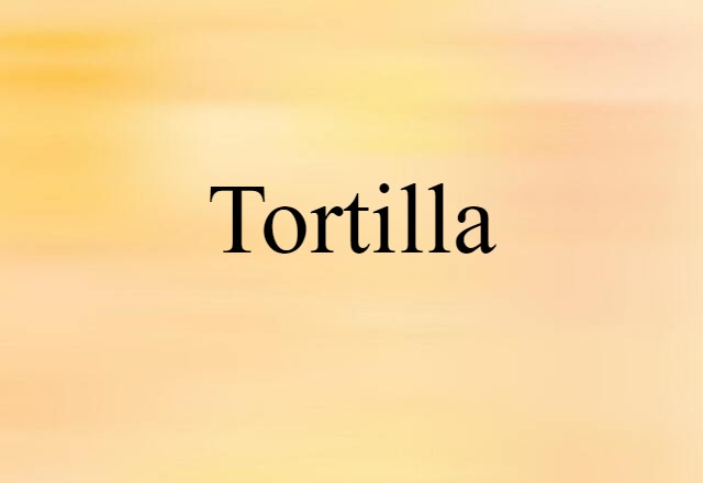 tortilla