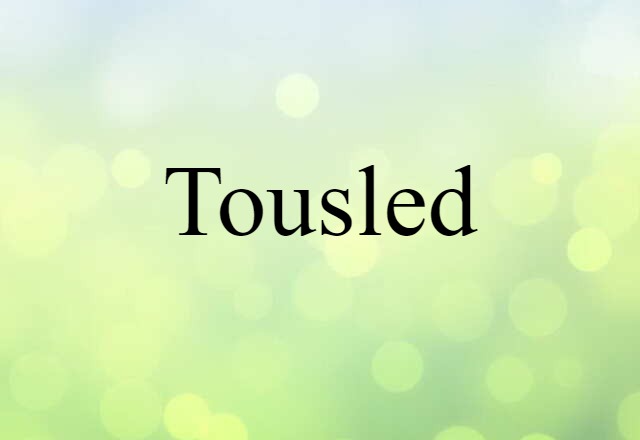 tousled