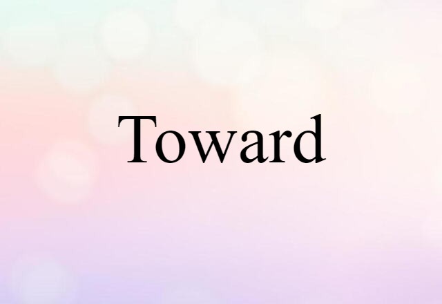 toward