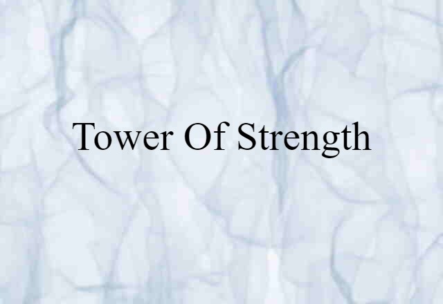 tower of strength