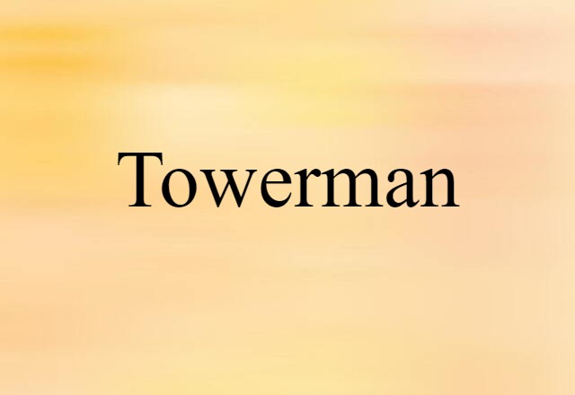 towerman