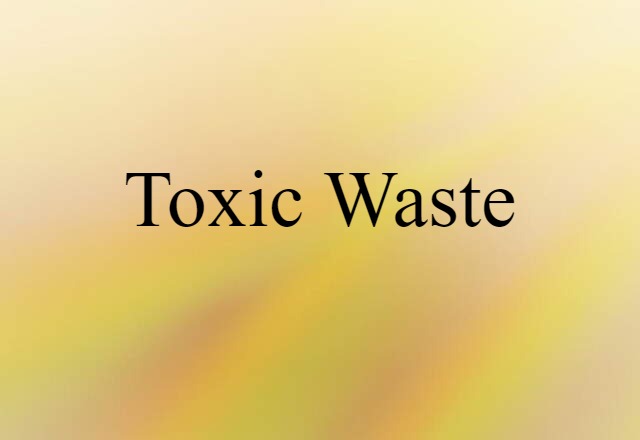 toxic waste